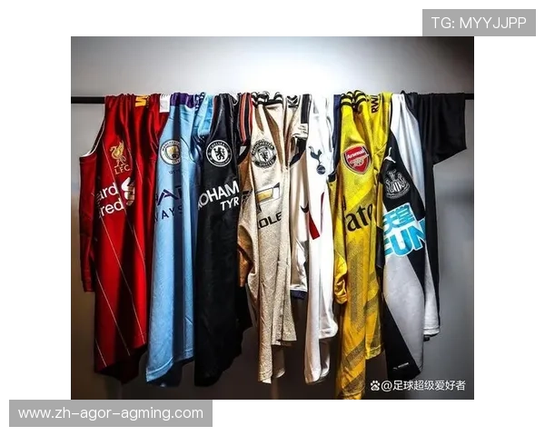 英超各队球衣盘点及年度设计变化解析